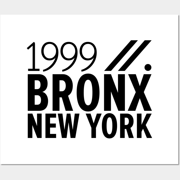 Bronx NY Birth Year Collection - Represent Your Roots 1999 in Style Wall Art by Boogosh